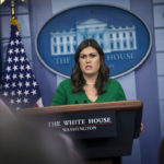 White House Press Secretary Sarah Huckabee Sanders Holds Press Briefing